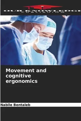 Mișcarea și ergonomia cognitivă - Movement and cognitive ergonomics