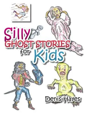 Povești prostești cu fantome pentru copii - Silly Ghost Stories for Kids