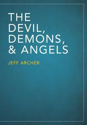Diavolul, demonii și îngerii - The Devil, Demons, and Angels