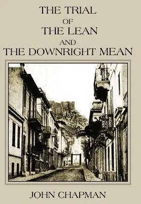 Procesul celor slabi și al celor de-a dreptul răi (The Trial of the Lean and the Downright Mean) - The Trial of the Lean and the Downright Mean