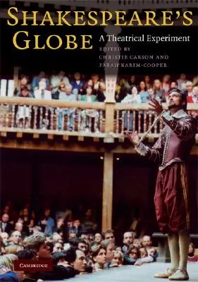 Shakespeare's Globe: Un experiment teatral - Shakespeare's Globe: A Theatrical Experiment