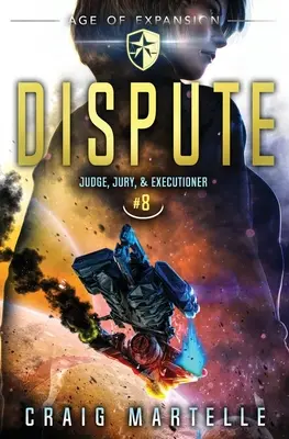 Dispute: O aventură de operă spațială Thriller juridic - Dispute: A Space Opera Adventure Legal Thriller