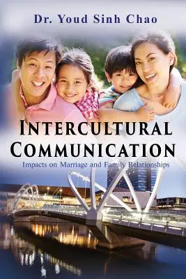 Comunicare interculturală: Impactul asupra căsătoriei și relațiilor de familie - Intercultural Communication: Impacts on Marriage and Family Relationships