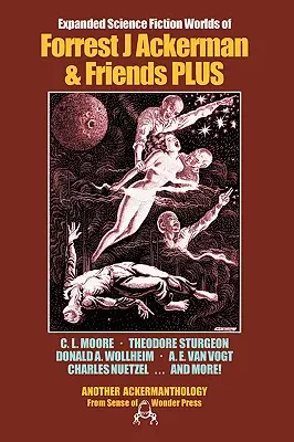 Lumile science fiction extinse ale lui Forrest J Ackerman și ale prietenilor PLUS - Expanded Science Fiction Worlds of Forrest J Ackerman & Friends PLUS