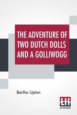 Aventurile a două păpuși olandeze și a unui Golliwogg