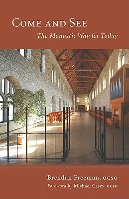 Veniți și vedeți: Calea monahală pentru astăzi - Come and See: The Monastic Way for Today