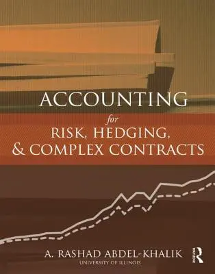 Contabilitatea riscului, acoperirea și contractele complexe - Accounting for Risk, Hedging and Complex Contracts