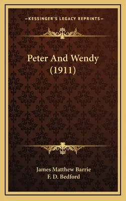 Peter și Wendy (1911) - Peter And Wendy (1911)
