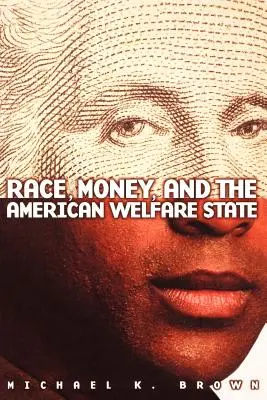 Race, Money, and the American Welfare State (Rasă, bani și statul american al bunăstării): Literatura devoțională engleză medievală în traducere - Race, Money, and the American Welfare State: Medieval English Devotional Literature in Translation