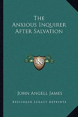 Cercetătorul anxios după mântuire - The Anxious Inquirer After Salvation