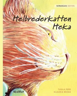 Helbrederkatten Heka: Ediția norvegiană a cărții The Healer Cat - Helbrederkatten Heka: Norwegian Edition of The Healer Cat