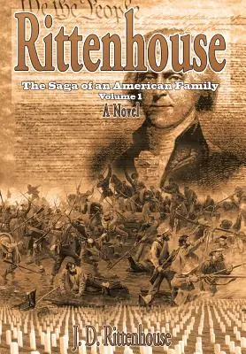 Rittenhouse: Saga unei familii americane, volumul 1 - Rittenhouse: The Saga of an American Family Volume 1
