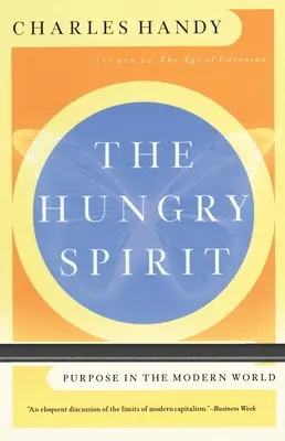The Hungry Spirit: Scopul în lumea modernă - The Hungry Spirit: Purpose in the Modern World