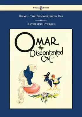 Omar - Pisica nemulțumită - Ilustrată de Katherine Sturgis - Omar - The Discontented Cat - Illustrated by Katherine Sturgis