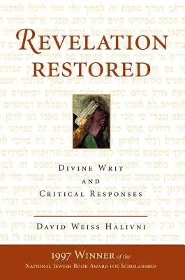 Revelația restaurată: Scrieri divine și răspunsuri critice - Revelation Restored: Divine Writ and Critical Responses