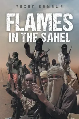 Flăcări în Sahel - Flames in the Sahel