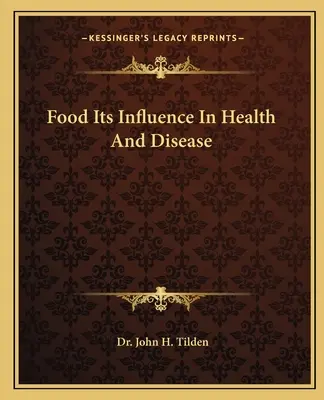 Influența alimentelor asupra sănătății și bolii - Food Its Influence In Health And Disease