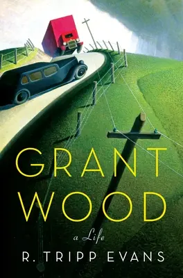 Grant Wood: O viață - Grant Wood: A Life