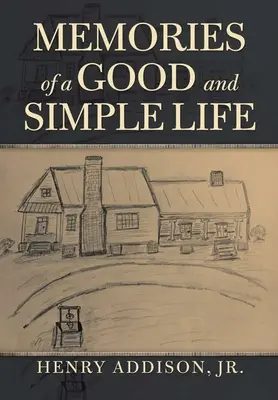 Amintirile unei vieți bune și simple - Memories of a Good and Simple Life