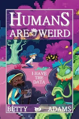 Oamenii sunt ciudați: am datele - Humans are Weird: I Have the Data