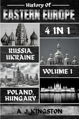 Istoria Europei de Est: Rusia, Ucraina, Polonia și Ungaria - History Of Eastern Europe: Russia, Ukraine, Poland & Hungary