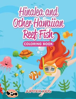 Hinalea și alți pești de recif hawaiieni Carte de colorat - Hinalea and Other Hawaiian Reef Fish Coloring Book