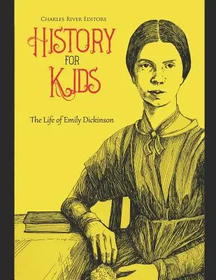 Istorie pentru copii: Viața lui Emily Dickinson - History for Kids: The Life of Emily Dickinson