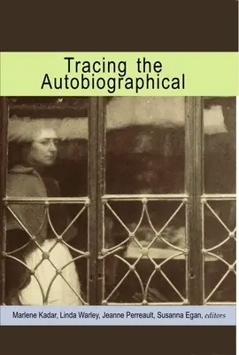 Urmărirea autobiograficului - Tracing the Autobiographical