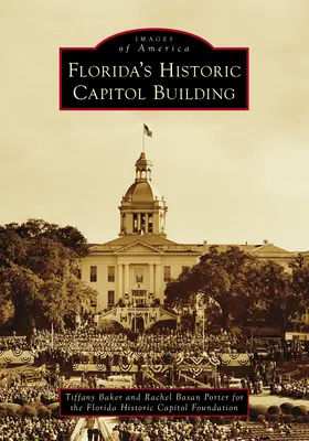 Clădirea istorică a Capitoliului din Florida - Florida's Historic Capitol Building