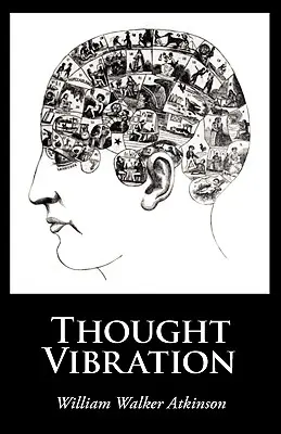 Vibrația gândirii, ediție cu tiraj mare - Thought Vibration, Large-Print Edition