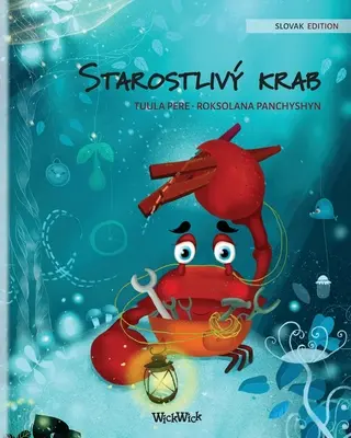 Starostliv krab (Ediția slovacă a cărții The Caring Crab) - Starostliv krab (Slovak Edition of The Caring Crab)