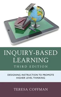 Învățarea bazată pe investigații: Proiectarea instruirii pentru promovarea gândirii la nivel superior - Inquiry-Based Learning: Designing Instruction to Promote Higher Level Thinking