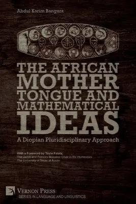 Limba maternă africană și ideile matematice: O abordare pluridisciplinară diopiană - The African Mother Tongue and Mathematical Ideas: A Diopian Pluridisciplinary Approach