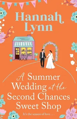 O nuntă de vară la Second Chances Sweet Shop - A Summer Wedding at the Second Chances Sweet Shop