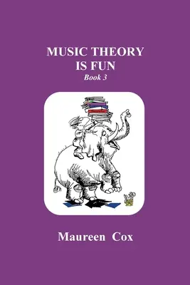 Teoria muzicii este distractivă: Cartea 3 - Music Theory is Fun: Book 3