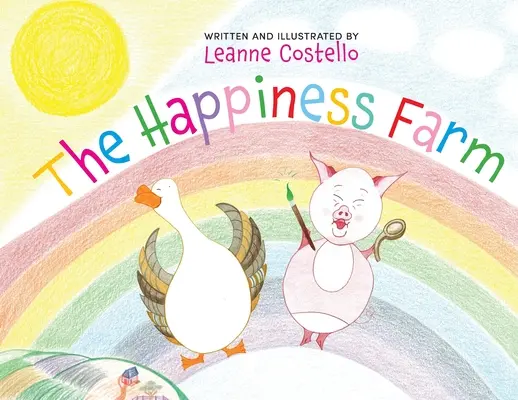 Ferma fericirii - The Happiness Farm