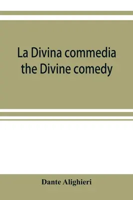 La Divina commedia; Divina comedie - La Divina commedia; the Divine comedy