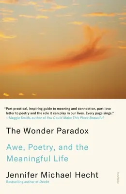 Paradoxul minunii: Uimire, poezie și viață plină de sens - The Wonder Paradox: Awe, Poetry, and the Meaningful Life