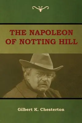 Napoleon din Notting Hill - The Napoleon of Notting Hill