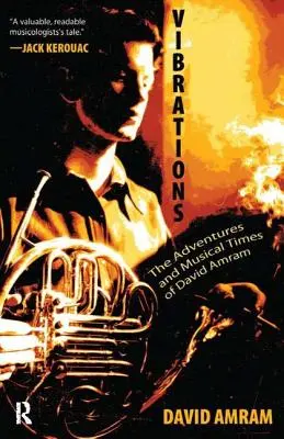 Vibrații: Aventurile și timpurile muzicale ale lui David Amram - Vibrations: The Adventures and Musical Times of David Amram