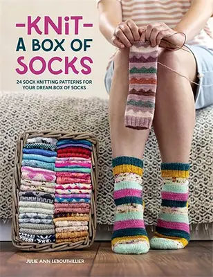 Knit a Box of Socks: 24 de modele de tricotat șosete pentru cutia ta de șosete de vis - Knit a Box of Socks: 24 Sock Knitting Patterns for Your Dream Box of Socks