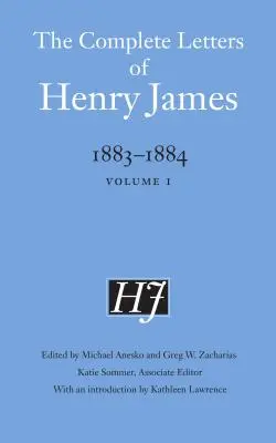 Scrisorile complete ale lui Henry James, 1883-1884: Volumul 1 - The Complete Letters of Henry James, 1883-1884: Volume 1