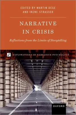 Narațiunea în criză: Reflections from the Limits of Storytelling (Reflecții de la limitele povestirii) - Narrative in Crisis: Reflections from the Limits of Storytelling