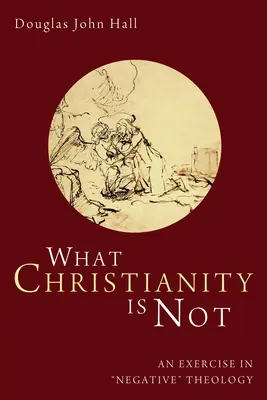 Ce nu este creștinismul - What Christianity Is Not