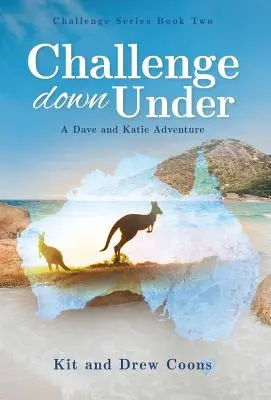 Challenge Down Under: O aventură cu Dave și Katie - Challenge Down Under: A Dave and Katie Adventure
