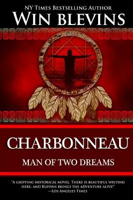 Charbonneau: Omul cu două vise - Charbonneau: Man of Two Dreams