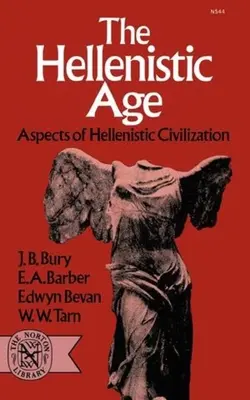Epoca elenistică: Aspecte ale civilizației elenistice - The Hellenistic Age: Aspects of Hellenistic Civilization
