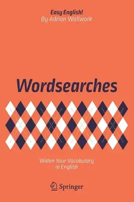 Wordsearches: lărgește-ți vocabularul în limba engleză - Wordsearches: Widen Your Vocabulary in English