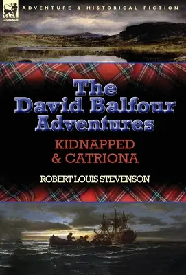 Aventurile lui David Balfour: Kidnapped & Catriona - The David Balfour Adventures: Kidnapped & Catriona