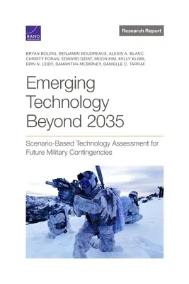 Tehnologia emergentă dincolo de 2035: Evaluare tehnologică bazată pe scenarii pentru contingențe militare viitoare - Emerging Technology Beyond 2035: Scenario-Based Technology Assessment for Future Military Contingencies